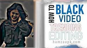 Trending Black Video Editing